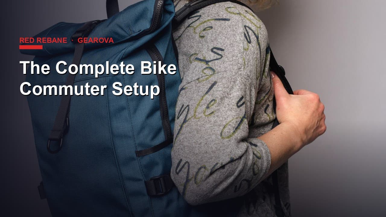 The Complete Bike Commuter Setup: Everything You Need to Carry More, Sweat Less
